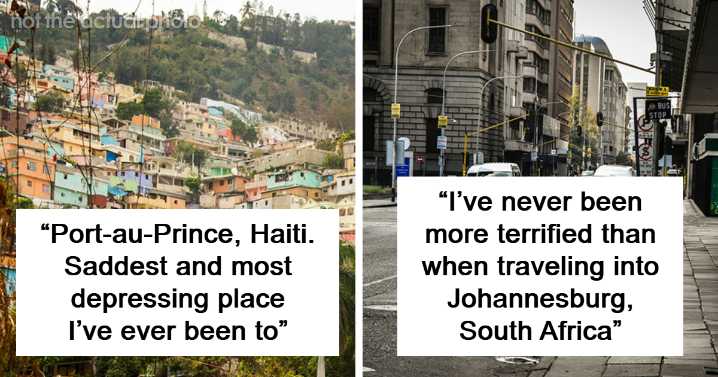 “I Didn’t Know How Bad It Was In America Until Then”: 65 Of The Worst Cities Worldwide You Should Never Visit