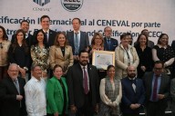 CENEVAL Recibe Certificación Global, se Consolida como Referente Mundial de Calidad