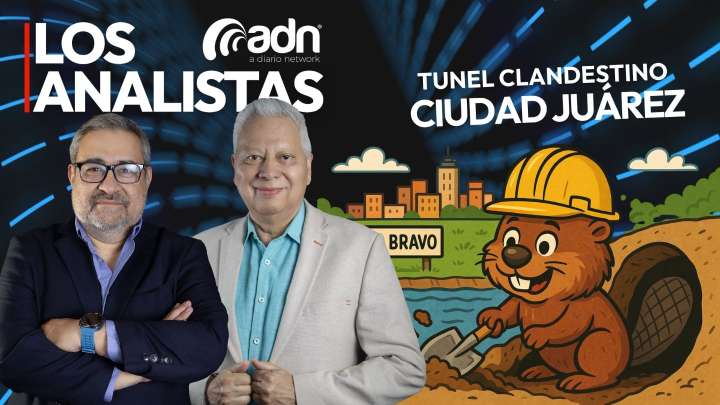 LOS ANALISTAS 063 | Túnel Clandestino en Ciudad Juárez
