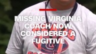 Missing Virginia Coach Now Considered A Fugitive
