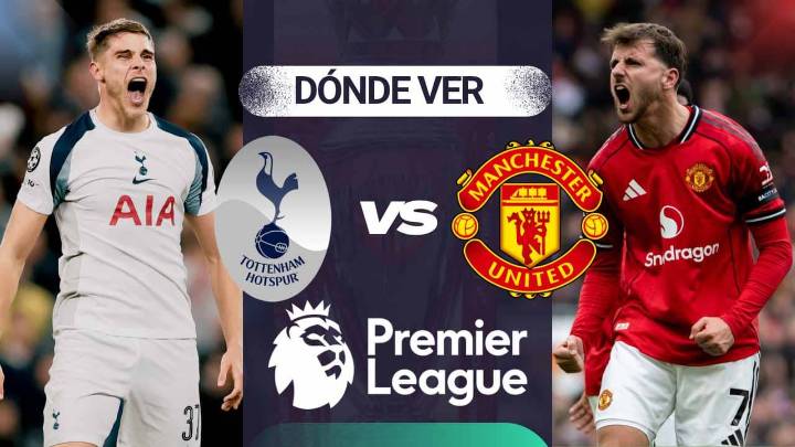 Dónde ver Tottenham vs Manchester United: canales, TV y streaming, partido de Premier League