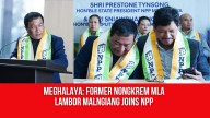 Meghalaya: Former Nongkrem Legislator Lambor Malngiang Joins NPP