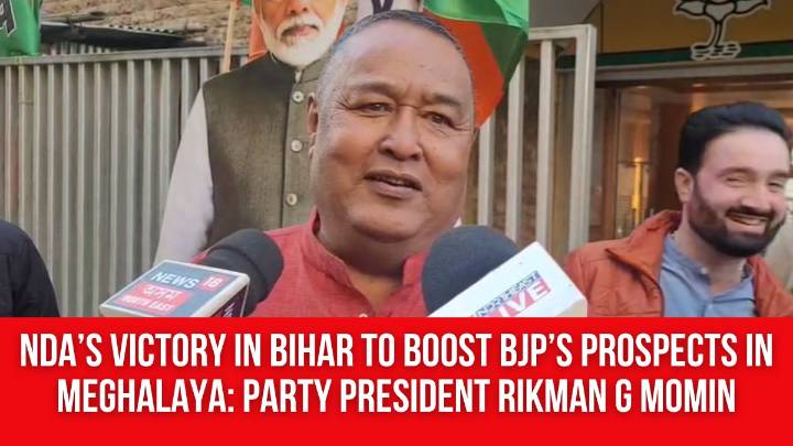 NDA’s Victory in Bihar to Boost BJP’s Prospects in Meghalaya: Party President Rikman G Momin