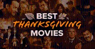 70 Best Thanksgiving Movies: Your Holiday Movie Feast