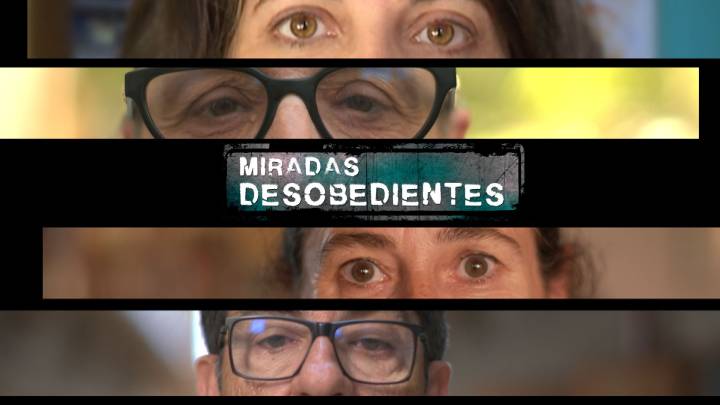 'Miradas Desobedientes', el cuarto documental de la serie '50 años del gran cambio'