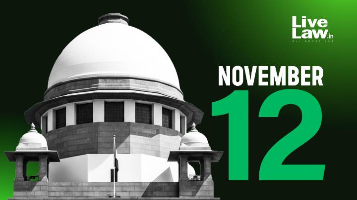 Supreme Court Daily Round-Up : November 12, 2025