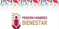 Pensión Hombres Bienestar: cuándo inicia el registro 2026 y qué necesitas para obtener los 3 mil pesos bimestrales