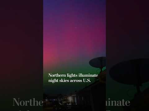 Northern lights illuminate night skies across U.S.