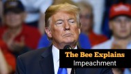 The Bee Explains: Impeachment