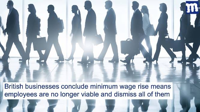 We just won't bother having employees then, say businesses