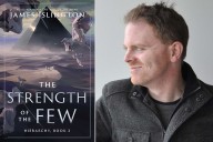 'The Strength of the Few' Has James Islington a Little 'Nervous' (Exclusive)