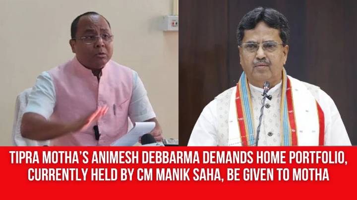 Tipra Motha’s Animesh Debbarma Demands Home Portfolio, Currently Held by CM Manik Saha, Be Given to Motha