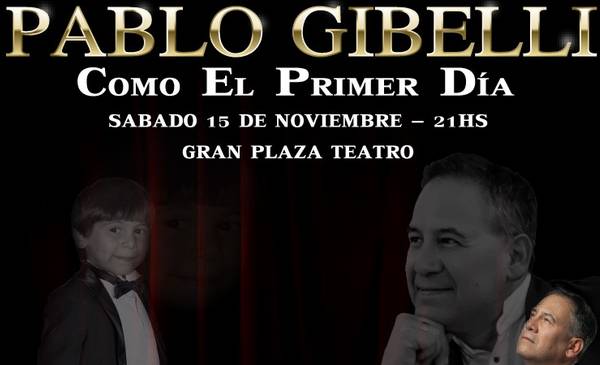 Pablo Gibelli presenta “Como el Primer Día”