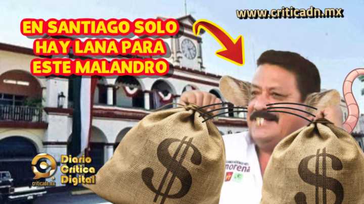 “El Pipiripau”, alcalde cavernícola que saquea a Santiago Ixcuintla entre borracheras, mentiras y millones perdidos