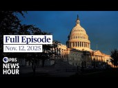 PBS News Hour live episode, Nov. 12, 2025