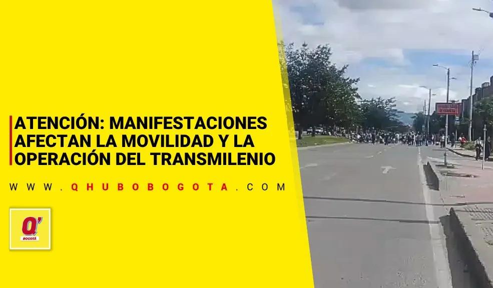 Atención: manifestaciones afectan la movilidad y la operación del TransMilenio