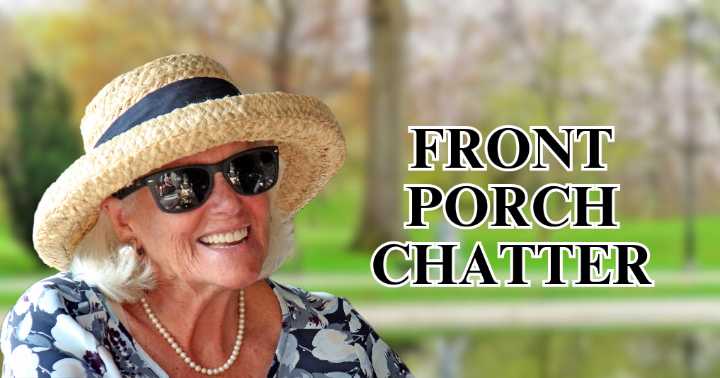 Front Porch Chatter: Nov. 17, 2025