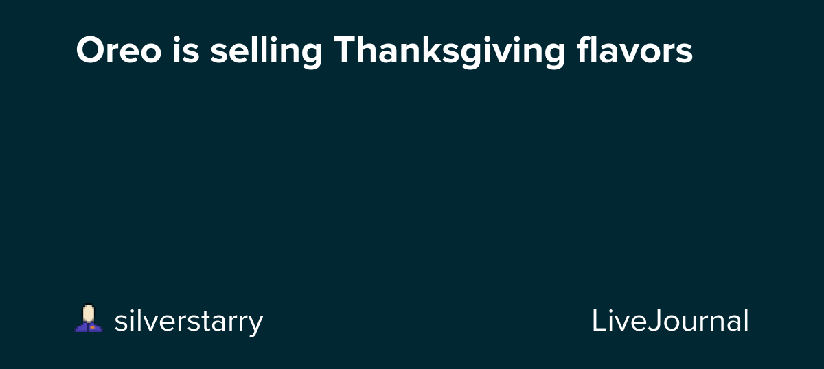 Oreo is selling Thanksgiving flavors: ohnotheydidnt