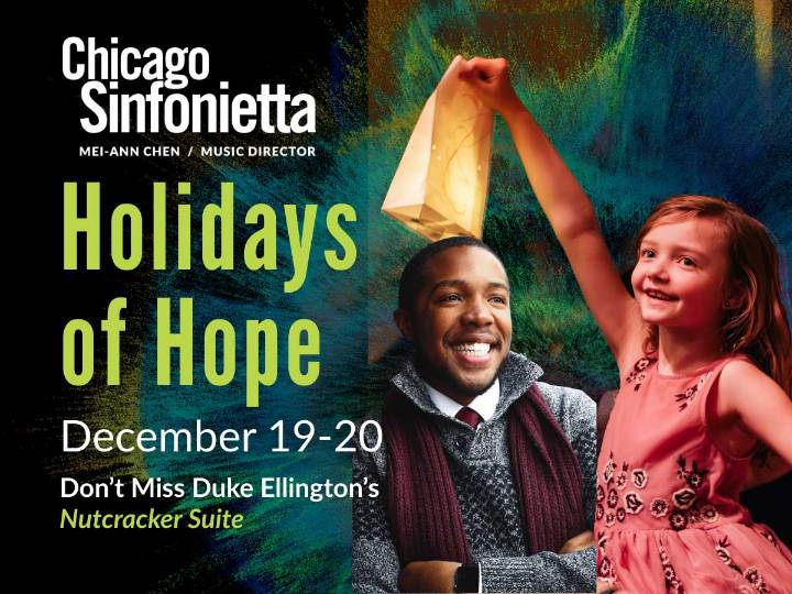 Chicago Sinfonietta’s Holidays of Hope: Don't Miss a Jazzy Twist on The Nutcracker!