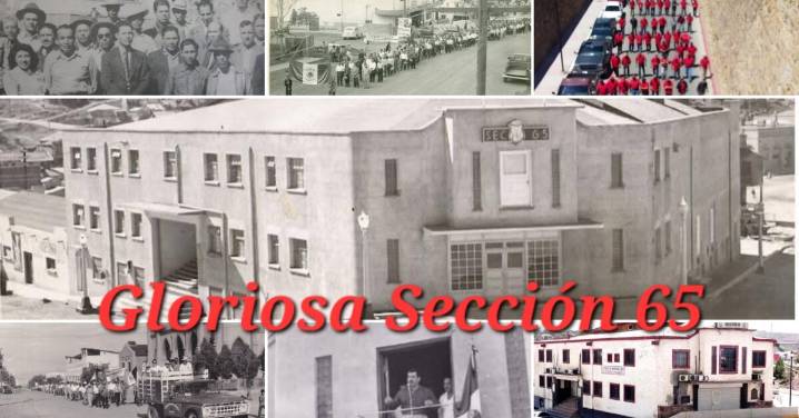 Sección 65 conmemora 90 años, momento decisivo para su futuro laboral y personal