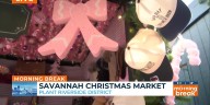 Savannah Christmas Market open at Plant Riverside District