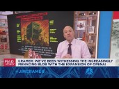 We've been witnessing the increasingly menacing blob, with the expansion of OpenAI, says Jim Cramer