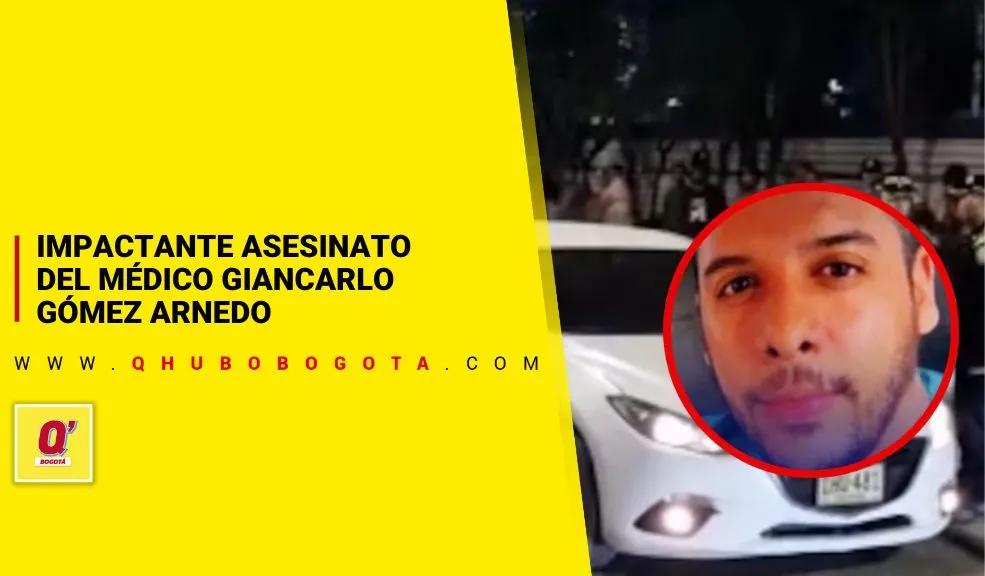 Impactante asesinato del médico Giancarlo Gómez Arnedo