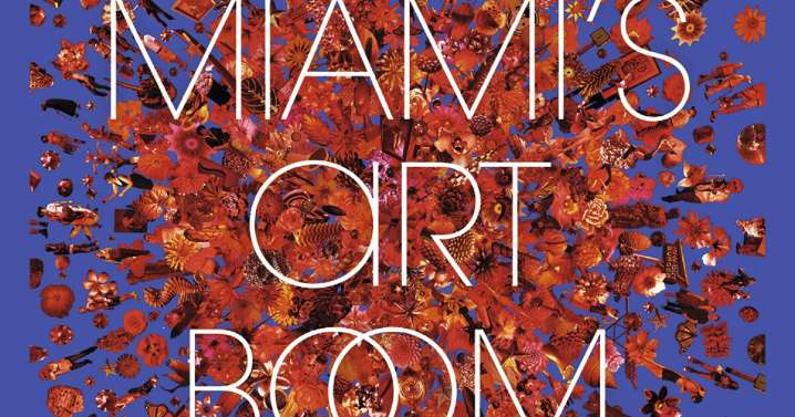 South Florida writer documents Miami’s global eminence in visual arts