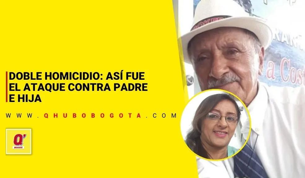 Doble homicidio: así fue el ataque contra padre e hija