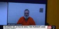 Hearing delayed in John Skelton murder case