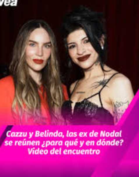 Cazzu y Belinda, las ex de Nodal, se reúnen: ¿para qué y en dónde? Video del encuentro