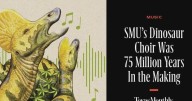 SMU's Dinosaur Choir was 75 million years in the making