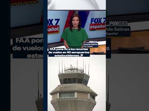 ✈️La FAA pone fin a los recortes de vuelos en 40 aeropuertos estadounidenses.🛑