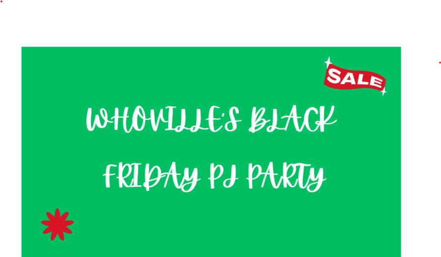 Whoville is bringing a Black Friday PJ Party and Small Business Saturday to Enterprise