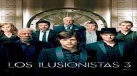 "Los Ilusionistas 3” prepara su gran regreso: fecha de estre...