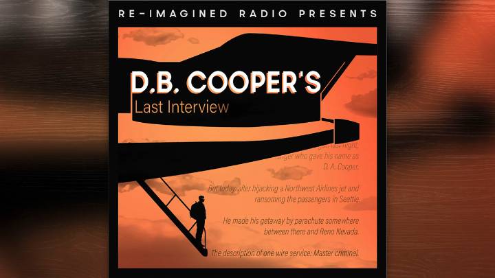 Re-Imagined Radio revisits the legendary mystery of D.B. Cooper