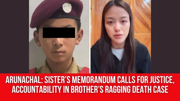 Arunachal: Sister’s Memorandum Calls for Justice, Accountability in 13