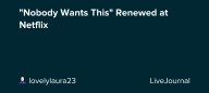 "Nobody Wants This" Renewed at Netflix : ohnotheydidnt