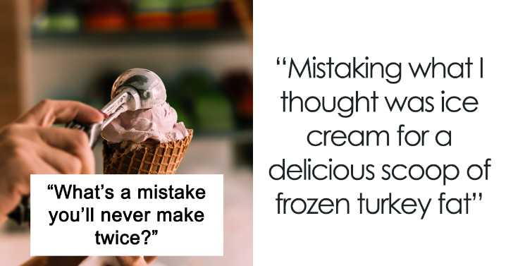 32 Mistakes That People Made In Their Life And Said Never Again