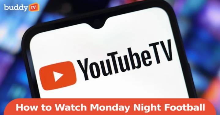 YouTube TV Credit: How to Watch Monday Night Football