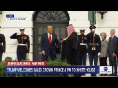 COMING UP: President Trump holds bilateral meeting with crown prince of Saudi Arabia