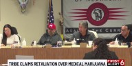 Tribe claims retaliation over medical marijuana