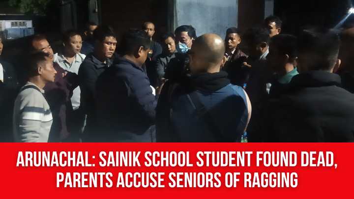 Arunachal: Sainik School Student Found Dead, Parents Accuse Seniors of Ragging