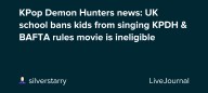 KPop Demon Hunters news: UK school bans kids from singing KPDH & BAFTA rules movie is ineligible: ohnotheydidnt