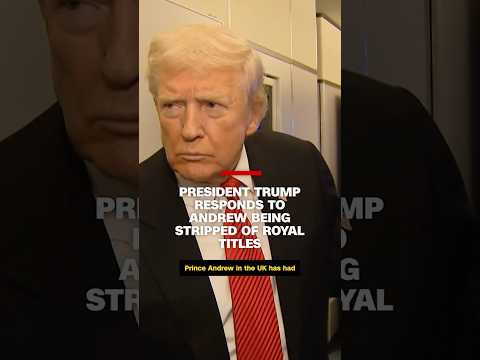 President Trump responds to Andrew being stripped of royal titles