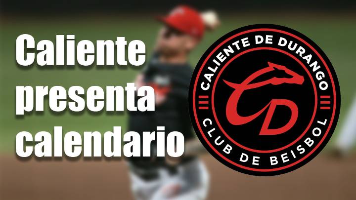 Caliente de Durango anuncia su calendario para la Temporada 2026, ¿cuándo inicia?