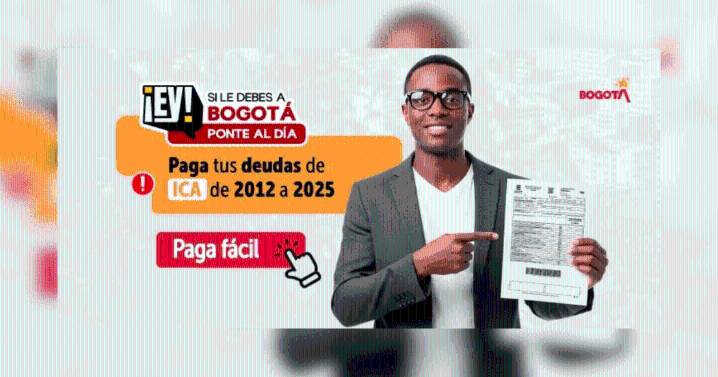 Hacienda Bogotá busca recuperar $ 104 mil millones de morosos del impuesto ICA