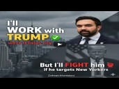 I’ll work with Trump when it helps city, but I’ll fight him if he targets New Yorkers:Zohran Mamdani