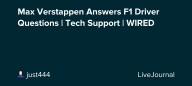 Max Verstappen Answers F1 Driver Questions | Tech Support | WIRED : ohnotheydidnt — LiveJournal