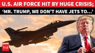 Trump's Military Might Under Threat; Bombshell Report Reveals 'Weak Point' In US Air Force